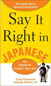 SAY IT RIGHT IN JAPANESE (SAY IT RIGHT!)