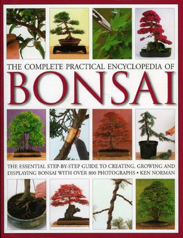 COMPLETE PRACTICAL ENCYCLOPEDIA OF BONSAI
