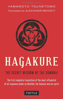 HAGAKURE: THE SECRET WISDOM OF THE SAMURAI