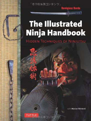 THE ILLUSTRATED NINJA HANDBOOK: HIDDEN TECHNIQUES OF NINJUTSU