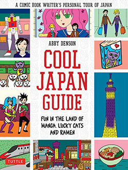 COOL JAPAN GUIDE: FUN IN THE LAND OF MANGA, LUCKY CATS AND RAMEN