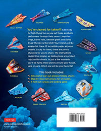 ULTIMATE PAPER AIRPLANES FOR KIDS: THE BEST GUIDE TO PAPER AIRPLANES - COMPLETE INSTRUCTIONS + 48 COLORFUL PAPER PLANES!
