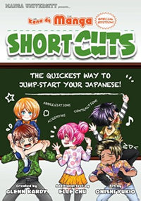 KANA DE MANGA SPECIAL EDITION: SHORTCUTS (JAPANESE ABBREVIATIONS, CONTRACTIONS AND ACRONYMS)