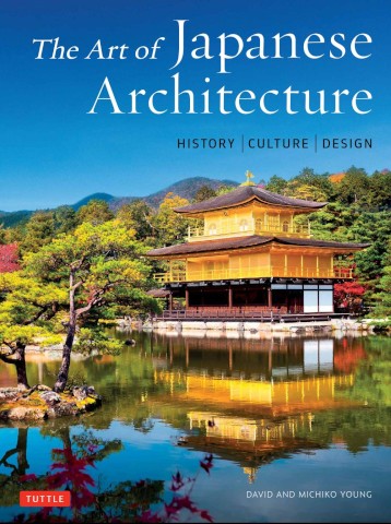 ART OF JAPANESE ARCHITECTURE: HISTORY / CULTURE / DESIGN