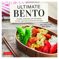 ULTIMATE BENTO: HEALTHY, DELICIOUS AND AFFORDABLE: 85 MIX-AND-MATCH BENTO BOX RECIPES