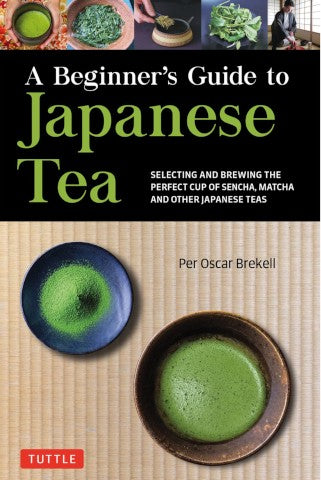 BEGINNER'S GUIDE TO JAPANESE TEA