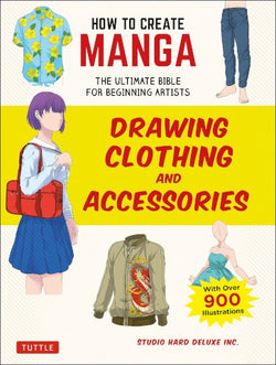 HOW TO CREATE MANGA: DRAWING CLOTHING AND ACCESSORIES