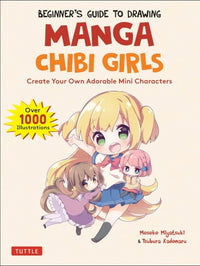 BEGINNER'S GUIDE TO DRAWING MANGA CHIBI GIRLS