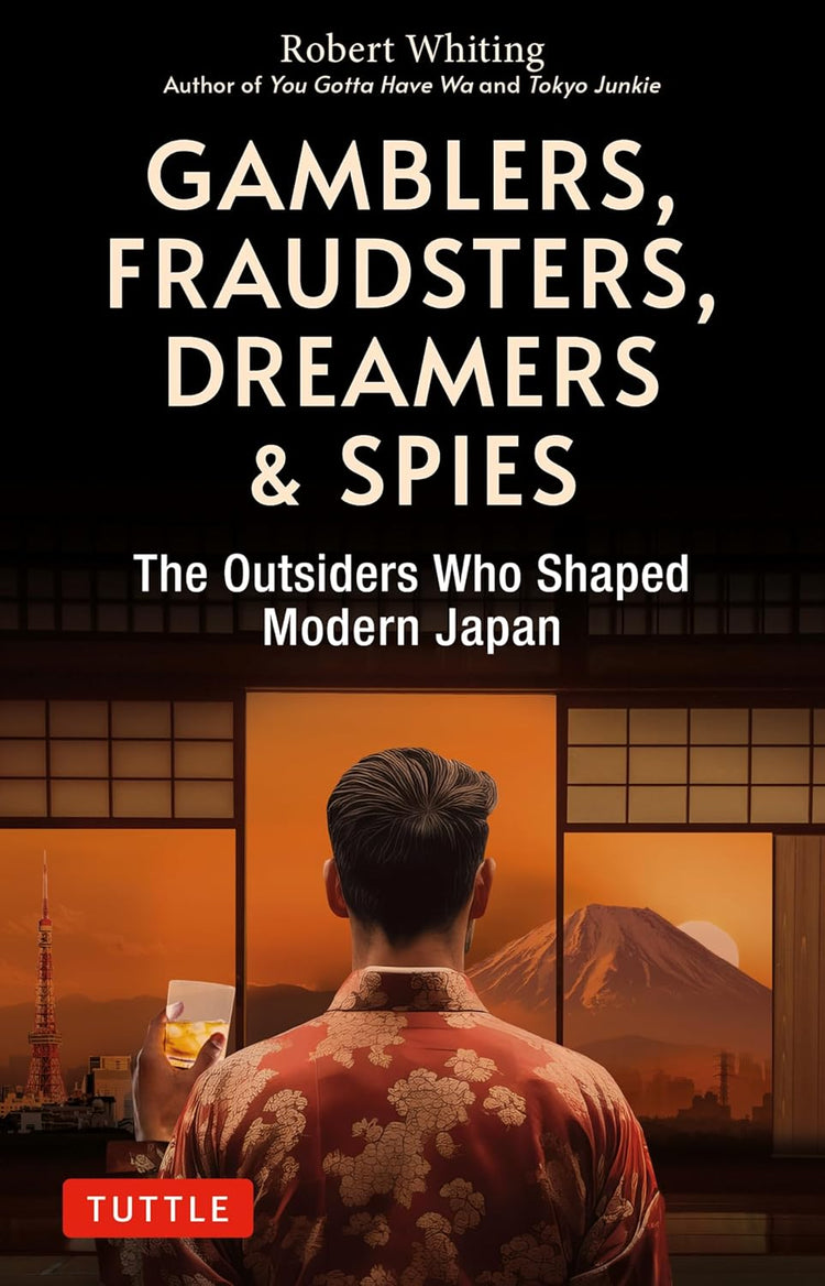 GAMBLERS, FRAUDSTERS, DREAMERS & SPIES