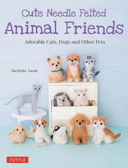 CUTE NEEDLE FELTED ANIMAL FRIENDS