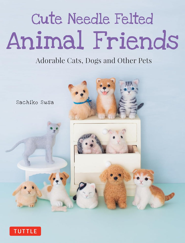 CUTE NEEDLE FELTED ANIMAL FRIENDS