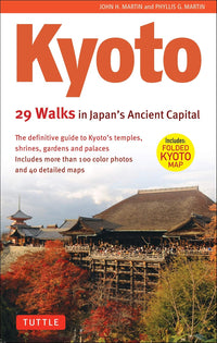 KYOTO 29 WALKS IN JAPAN'S ANCIENT CAPITAL