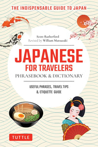 JAPANESE FOR TRAVELERS PHRASEBOOK & DICTIONARY